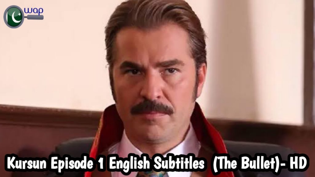 Kursun Episode 1 English Subtitles  (The Bullet)- HD
