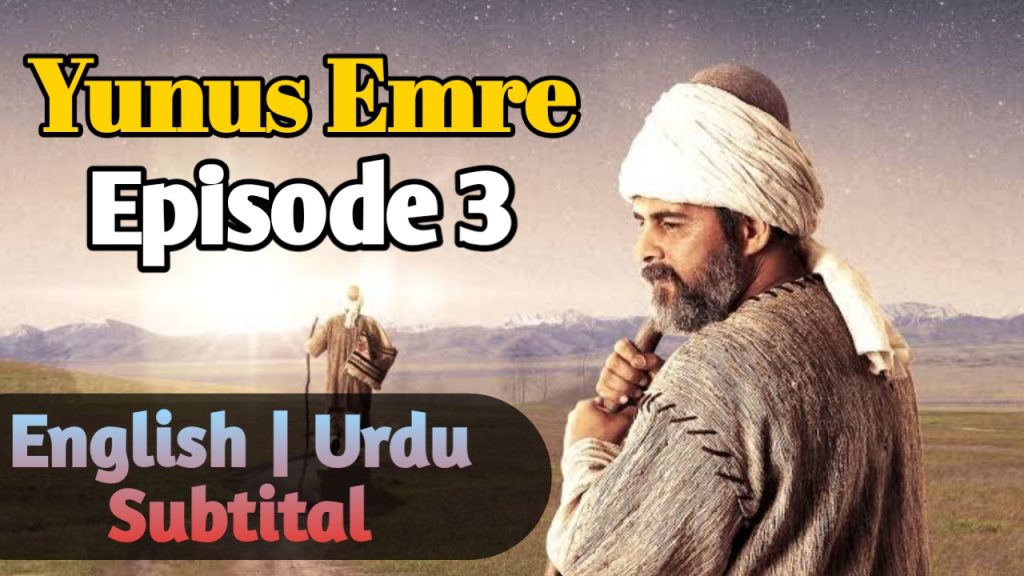 Yunus Emre Episode 3 English, Urdu Subtitle ( Season 1 )