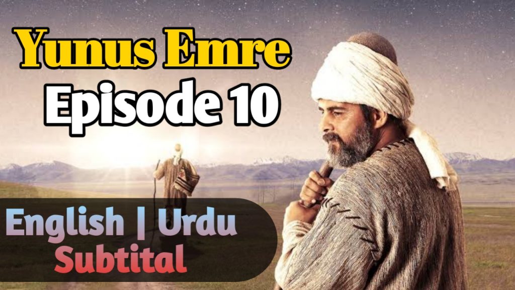 Yunus Emre Episode 10 English Subtitle | (URDU DUBBING BY PTV)( Season 1 ) Free of Cost