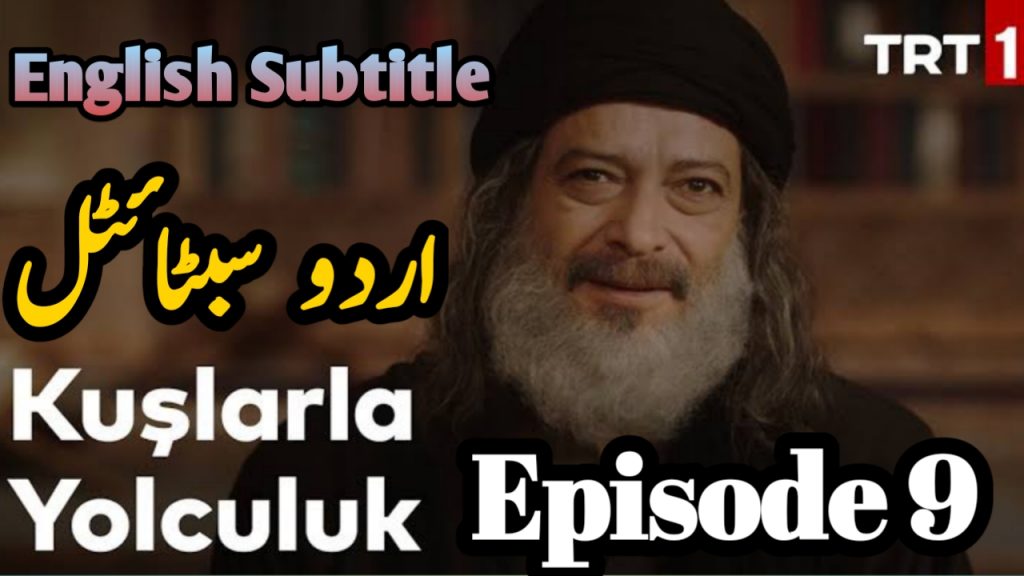Kuslarla Yolculuk Episode 9 With ( English | Urdu ) Subtitle