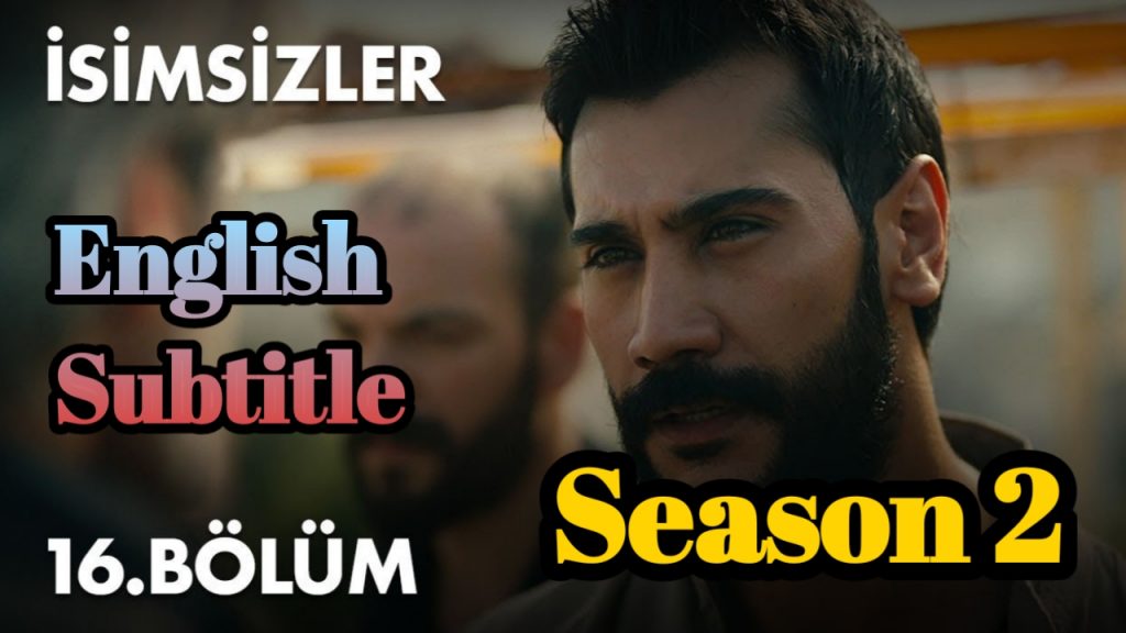 The Isimsizler Episode 16 With English Subtitle ( Season 2 )