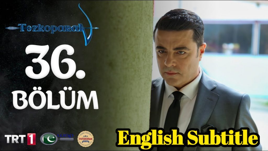 Tozkoparan Season 3 Episode 36 With English Subtitle Free of Cost (The Archer Kid)
