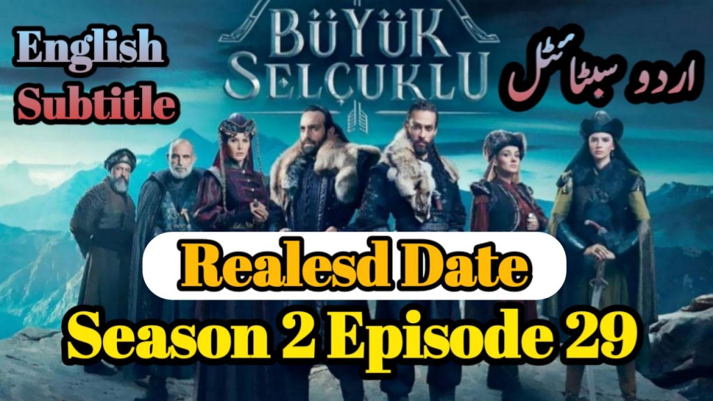 Uyanis Buyuk Selcuklu Episode 29 English, Urdu Release Date