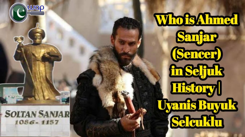 Who is Ahmed Sanjar (Sencer) in Great Seljuk History | Uyanis Buyuk Selcuklu