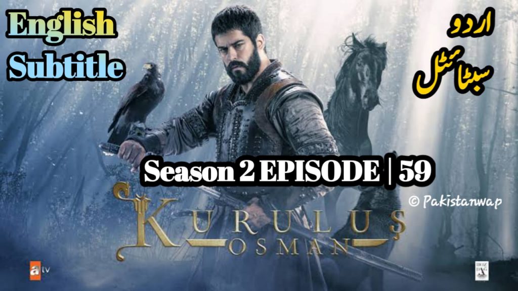 Kurulus Osman Season 2 Episode 59 English and Urdu Subtitles Free of Cost