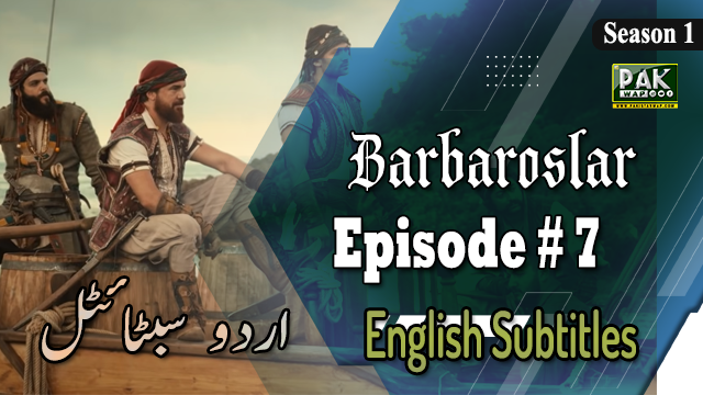 Barbaroslar Episode 7 English, Urdu Subtitles For Free